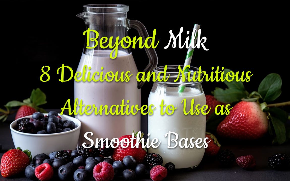 Beyond Milk alternative smoothie bases