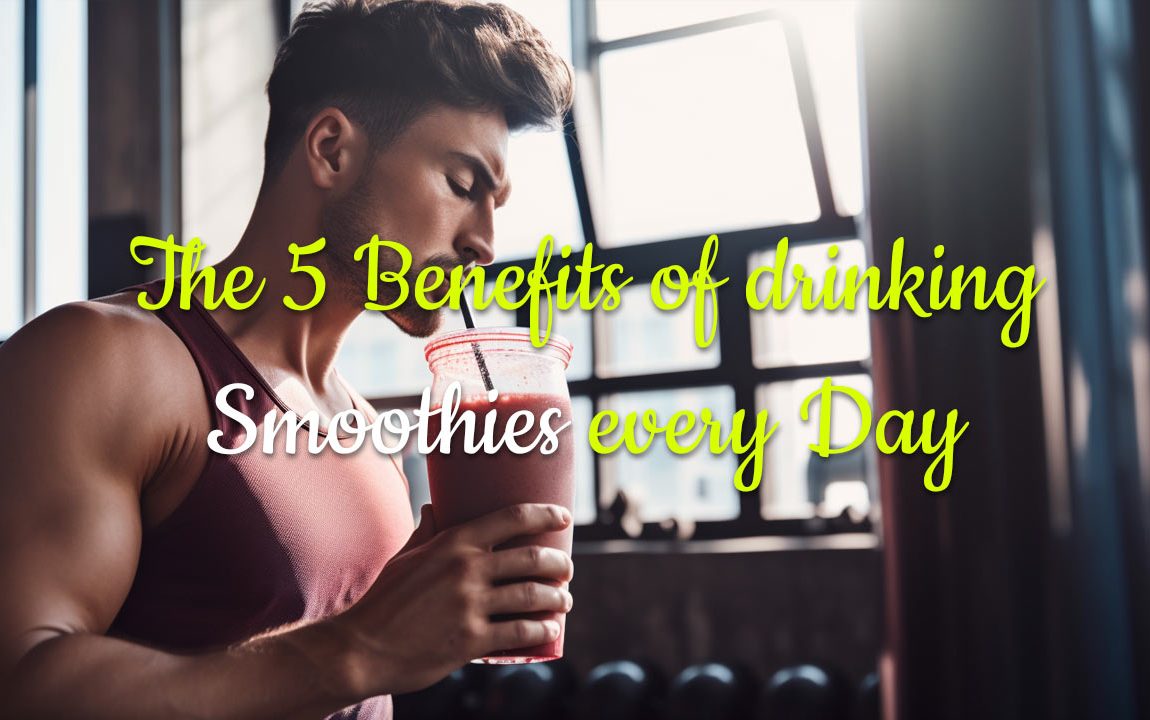 benefits of smoothies dringing every day